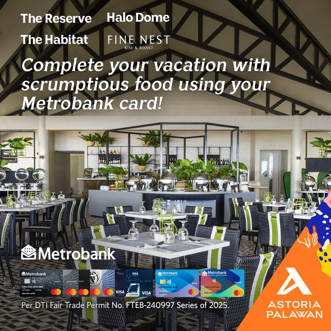The Reserve, The Habitat, Fine Nest, and Halo Dome – Metrobank Promo – Astoria Palawan